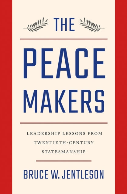 Book cover of: Peacemakers. By: Bruce W. Jentleson