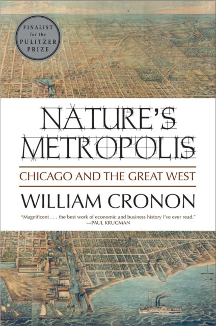 Book cover of: Nature's Metropolis. By: William Cronon