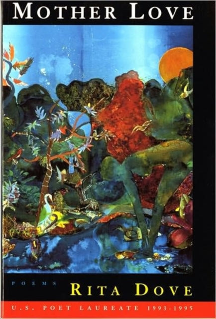 Book cover of: Mother Love. By: Rita Dove
