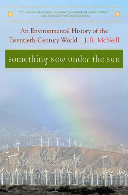 Book cover of: Something New Under the Sun. By: J. R. McNeill