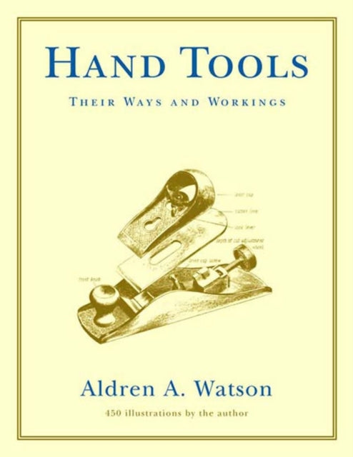 Book cover of: Hand Tools. By: Aldren Auld Watson