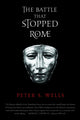 Book cover of: Battle That Stopped Rome. By: Peter S. Wells