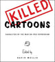 Book cover of: Killed Cartoons. By: David Wallis