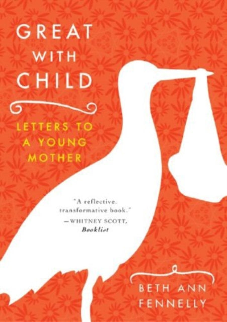 Book cover of: Great with Child. By: Beth Ann Fennelly