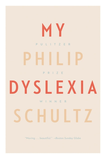 Book cover of: My Dyslexia. By: Philip Schultz