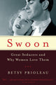 Book cover of: Swoon. By: Betsy Prioleau