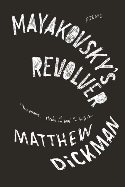 Book cover of: Mayakovsky's Revolver. By: Matthew Dickman