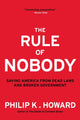 Book cover of: Rule of Nobody. By: Philip K. Howard