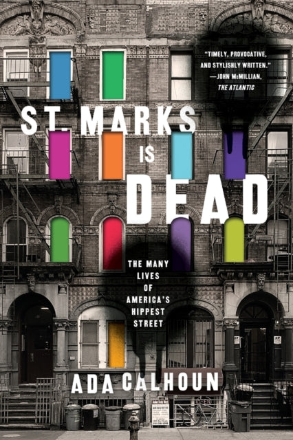Book cover of: St. Marks Is Dead. By: Ada Calhoun