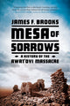 Book cover of: Mesa of Sorrows. By: James F. Brooks