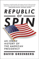 Book cover of: Republic of Spin. By: David Greenberg