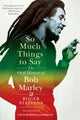 Book cover of: So Much Things to Say. By: Roger Steffens