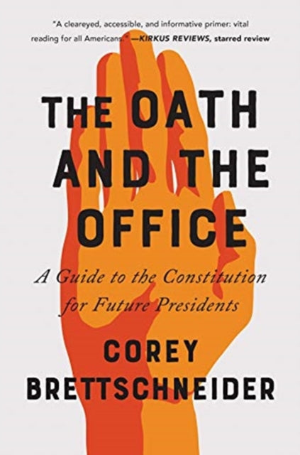 Book cover of: Oath and the Office. By: Corey Brettschneider