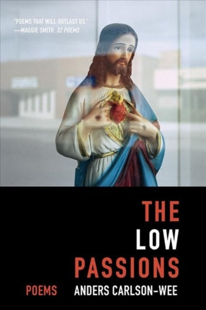 Book cover of: Low Passions. By: Anders Carlson-Wee