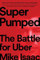 Book cover of: Super Pumped. By: Mike Isaac