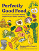 Book cover of: Perfectly Good Food. By: Margaret Li