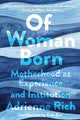 Of Woman Born, Motherhood as Experience and Institution 9780393541427 Adrienne Rich