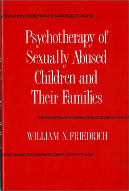 Book cover of: Psychotherapy of Sexually Abused Children and their Families