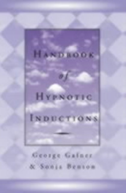 Book cover of: Handbook of Hypnotic Inductions. By: George Gafner