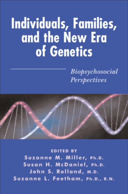 Book cover of: Individuals, Families, and the New Era of Genetics