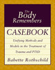 Book cover of: Body Remembers Casebook. By: Babette Rothschild
