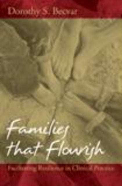 Book cover of: Families that Flourish. By: Dorothy Stroh Becvar, Dorothy S. Becvar