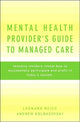 Book cover of: Mental Health Provider's Guide to Managed Care. By: Leonard Reich