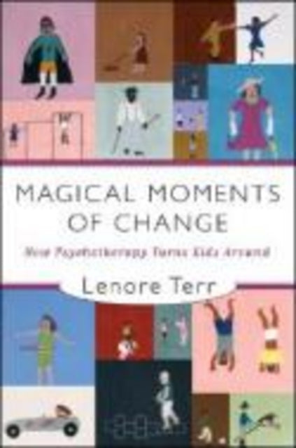 Book cover of: Magical Moments of Change. By: Lenore Terr