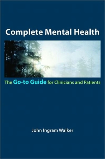Book cover of: Complete Mental Health. By: J. Ingram Walker