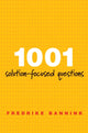 Book cover of: 1001 Solution-Focused Questions. By: Fredrike Bannink