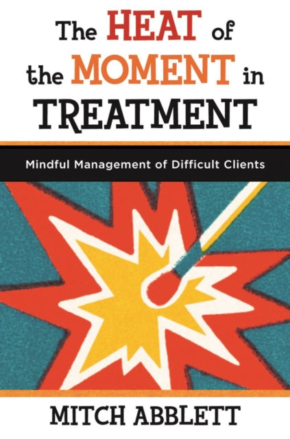 Book cover of: Heat of the Moment in Treatment