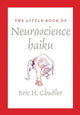Book cover of: Little Book of Neuroscience Haiku. By: Eric H. Chudler