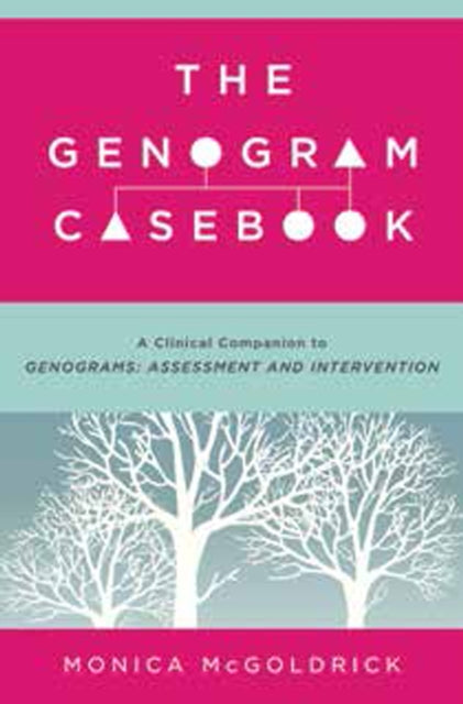 Book cover of: Genogram Casebook. By: Monica McGoldrick