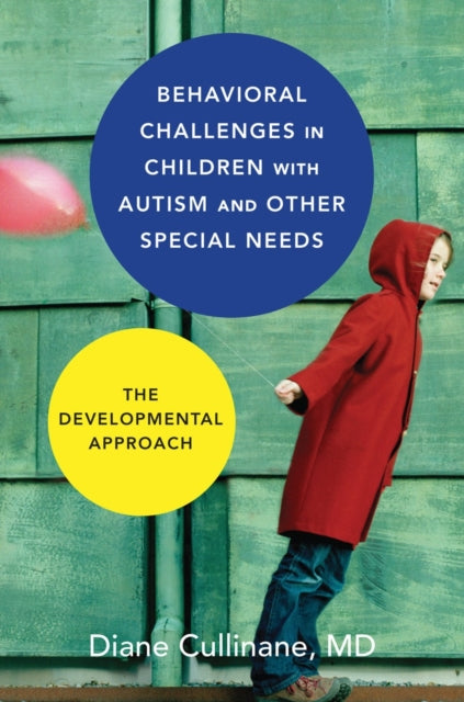Book cover of: Behavioral Challenges in Children with Autism and Other Special Needs. By: Diane Cullinane