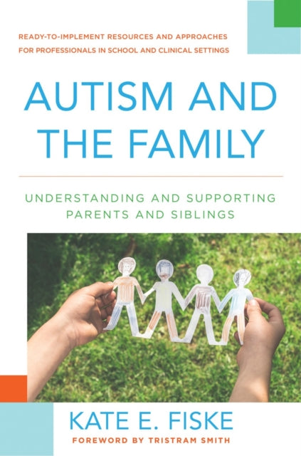 Book cover of: Autism and the Family. By: Kate E. Fiske