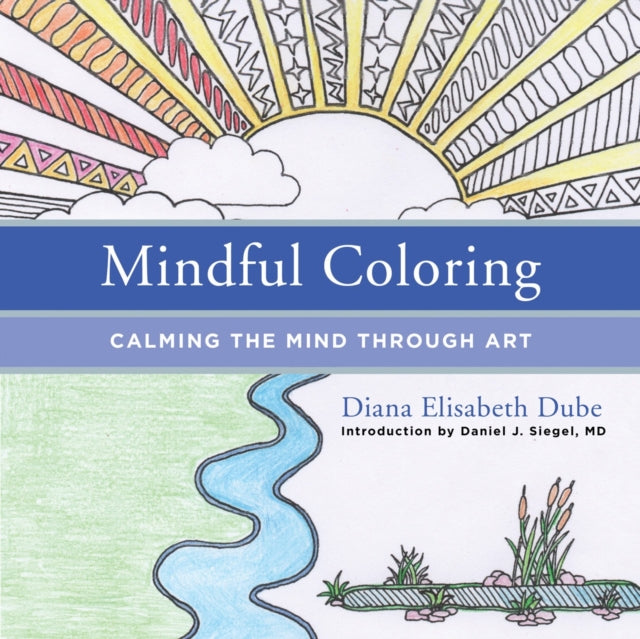 Book cover of: Mindful Coloring. By: Diana Elisabeth Dube