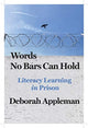 Book cover of: Words No Bars Can Hold. By: Deborah Appleman
