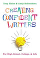 Book cover of: Creating Confident Writers. By: Troy Hicks