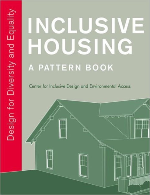 Book cover of: Inclusive Housing: A Pattern Book. By: Steinfeld, Edward.