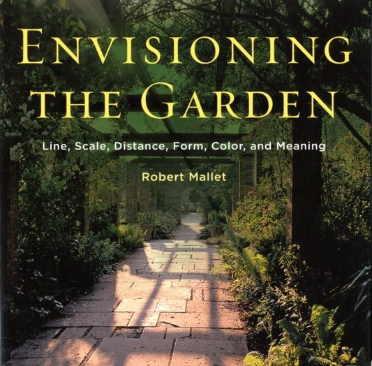 Book cover of: Envisioning the Garden. By: Robert Mallet