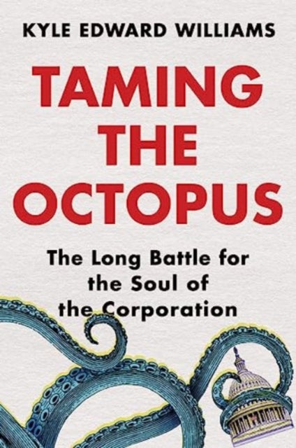Book cover of: Taming the Octopus. By: Kyle Edward Williams