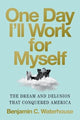 Book cover of: One Day I'll Work for Myself. By: Benjamin C. Waterhouse