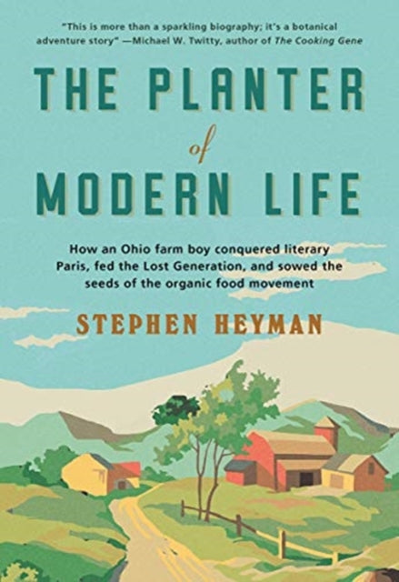 Book cover of: Planter of Modern Life. By: Stephen Heyman