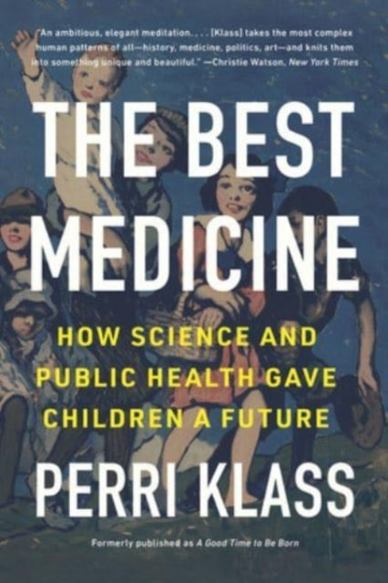 Book cover of: Best Medicine. By: Perri Klass