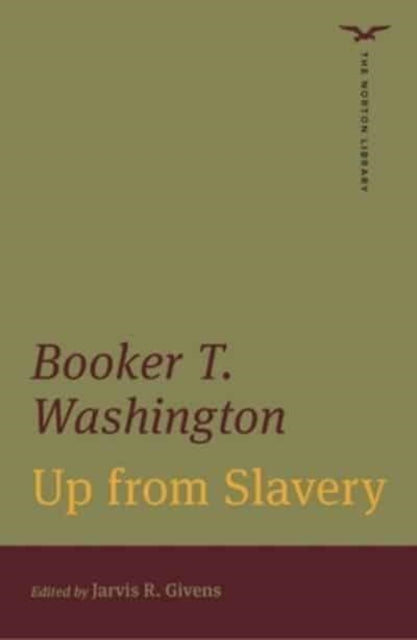Book cover of: Up from Slavery. By: Booker T. Washington