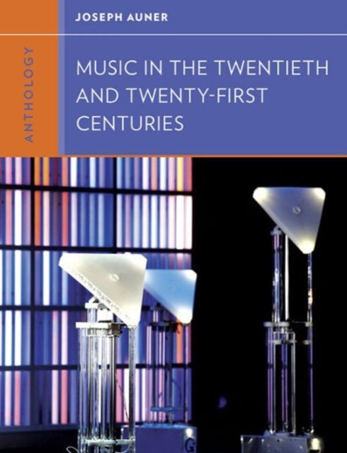 Book cover of: Anthology for Music in the Twentieth and Twenty-First Centuries