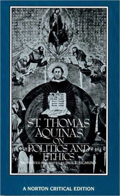 Book cover of: St. Thomas Aquinas on Politics and Ethics. By: Thomas Aquinas