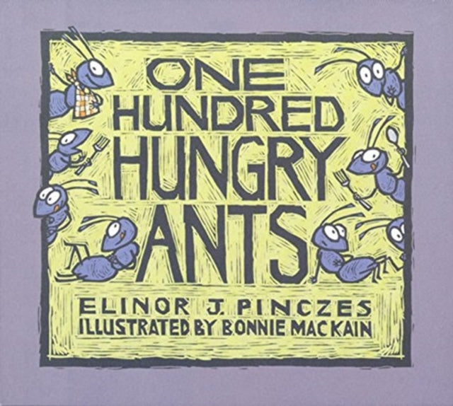 Book cover of: One Hundred Hungry Ants. By: Elinor J. Pinczes