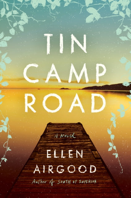 Book cover of: Tin Camp Road. By: Ellen Airgood