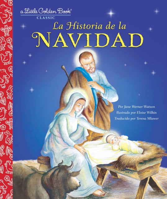 Book cover of: La Historia de la Navidad (The Story of Christmas Spanish Edition). By: Jane Werner Watson